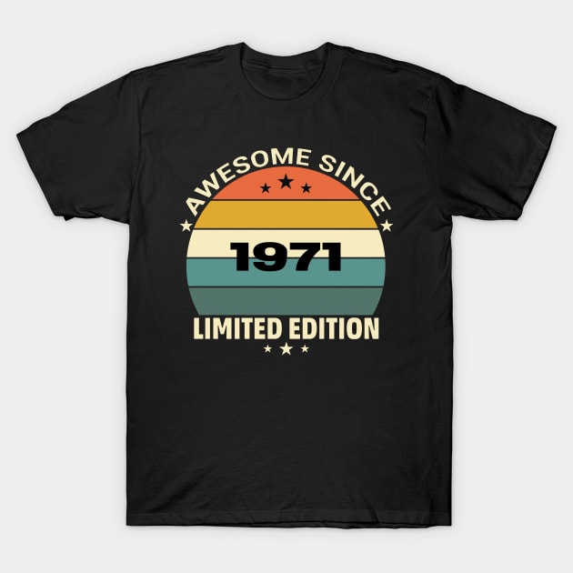 Awesome Since 1971 T-Shirt by katalinaziz